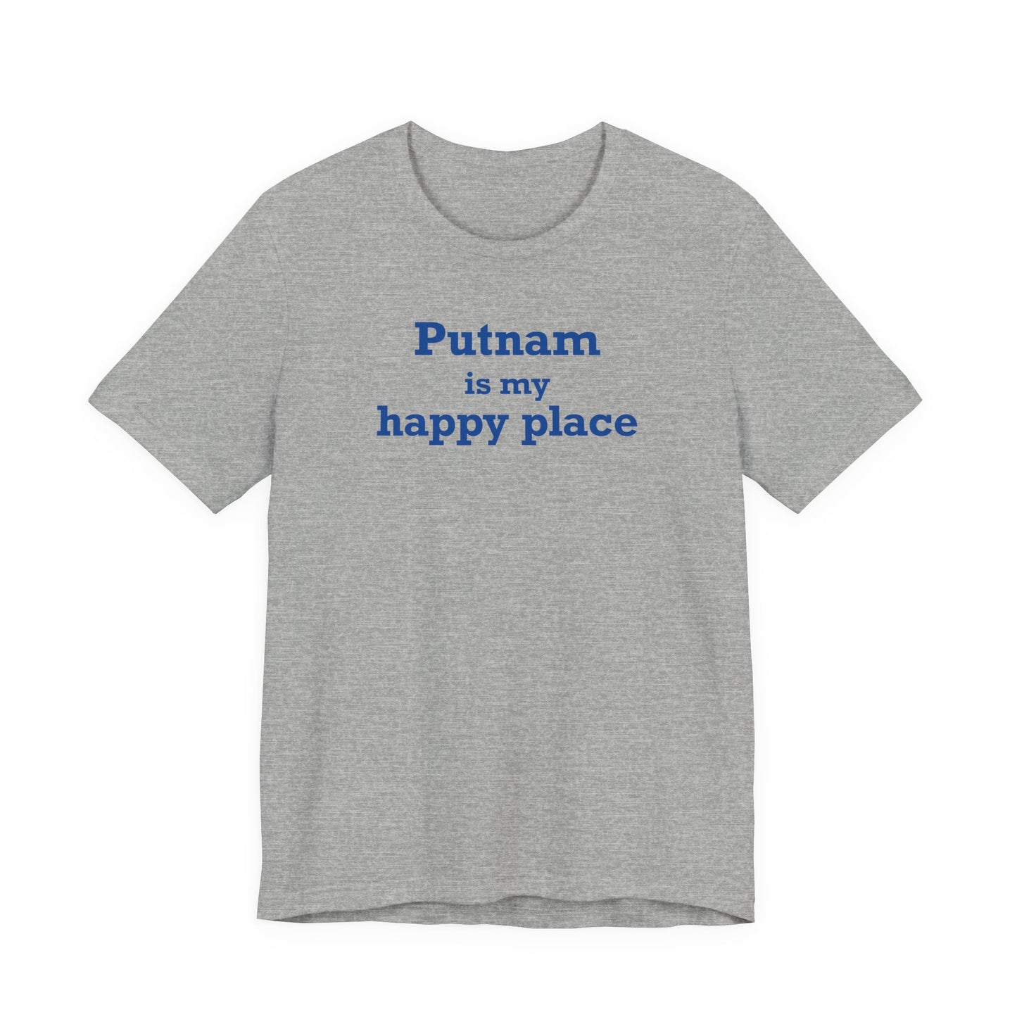 Putnam is My Happy Place Unisex Jersey Short Sleeve T-Shirt