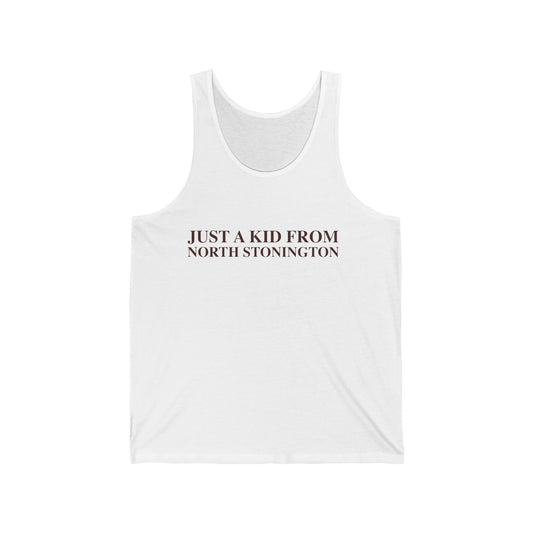 Just a kid from North Stonington Unisex Jersey Tank Top