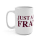 Just a kid from Franklin Mug 15oz