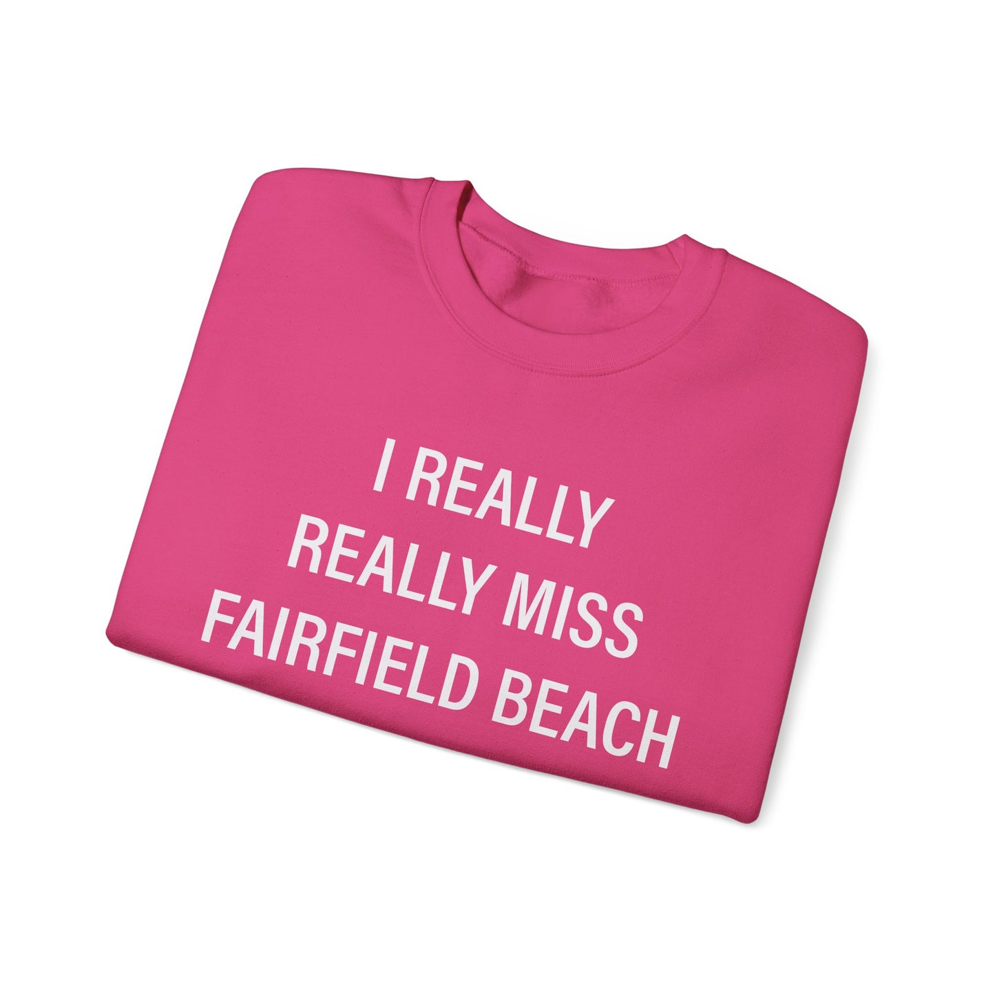 I Really Really Miss Fairfield Beach Unisex Heavy Blend™ Crewneck Sweatshirt