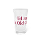 I’d rather be in Old Greenwich Pint Glass, 16oz