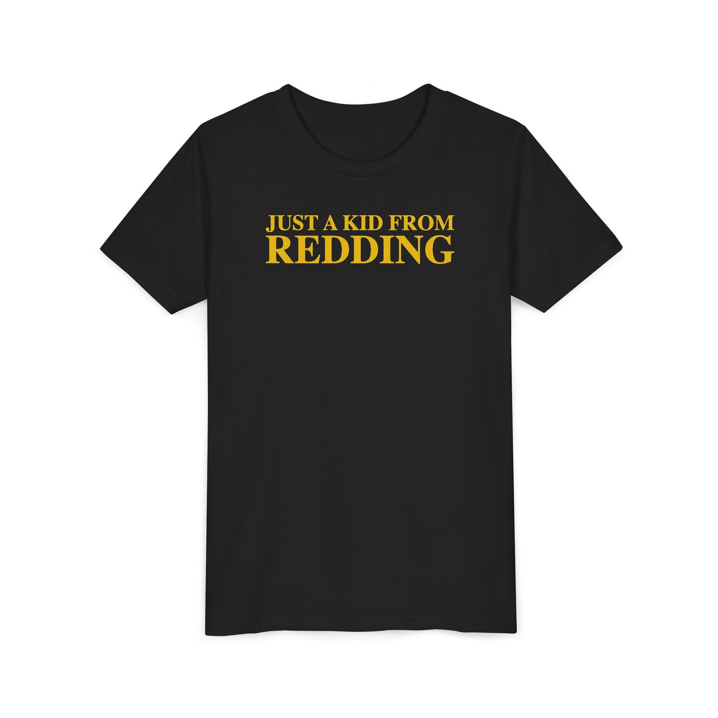 Just a kid from Redding Youth Short Sleeve T-Shirt