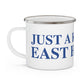 Just a kid from East Haddam Enamel Camping Mug