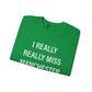 I Really Really Miss Manchester Unisex Heavy Blend™ Crewneck Sweatshirt