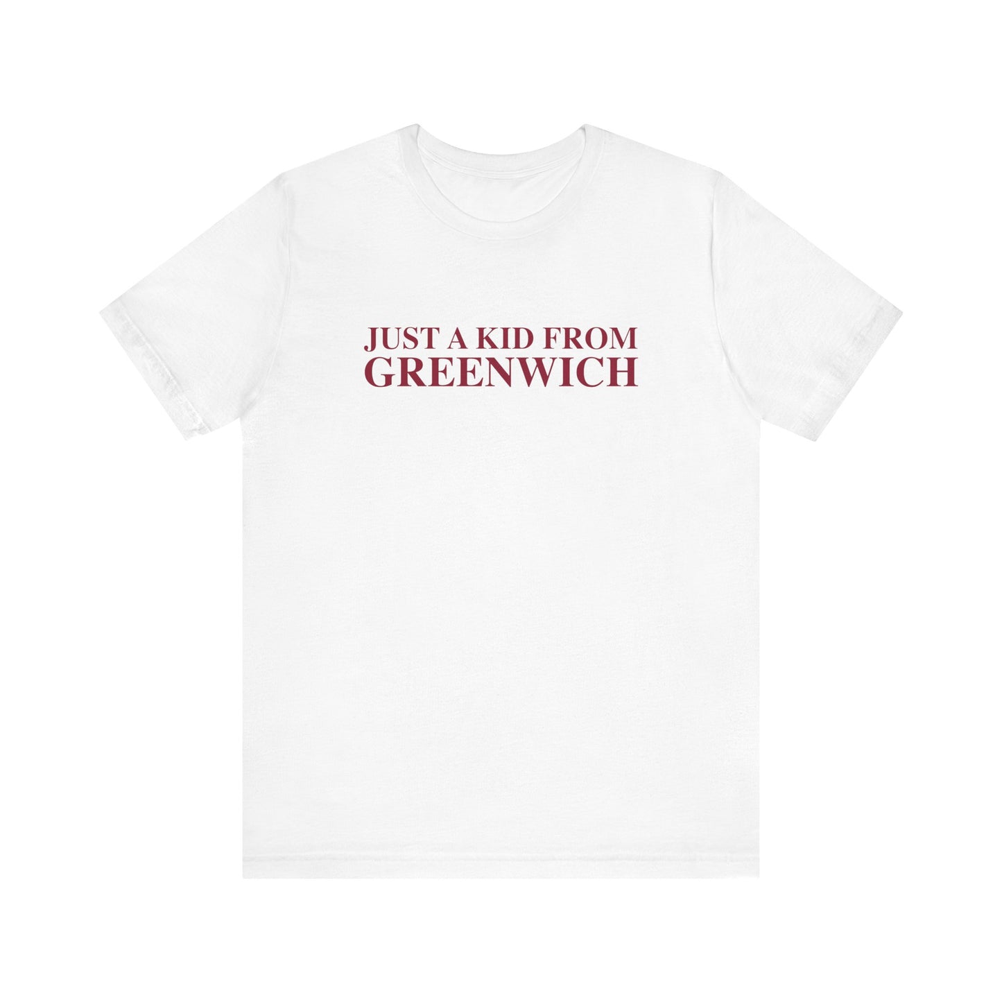 Just a kid from Greenwich Unisex Jersey Short Sleeve T-Shirt