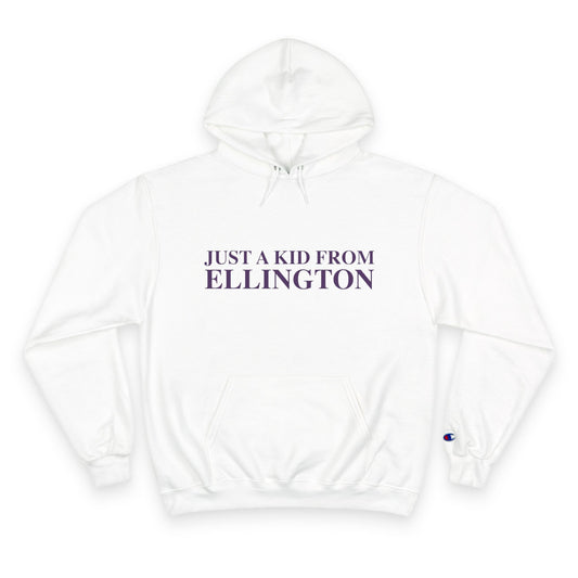 Just a kid from Ellington Champion Hoodie