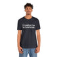 I'd rather be in Lewiston Unisex Jersey Short Sleeve Tee