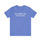 I’d rather be in Cos Cob Unisex Jersey Short Sleeve T-Shirt