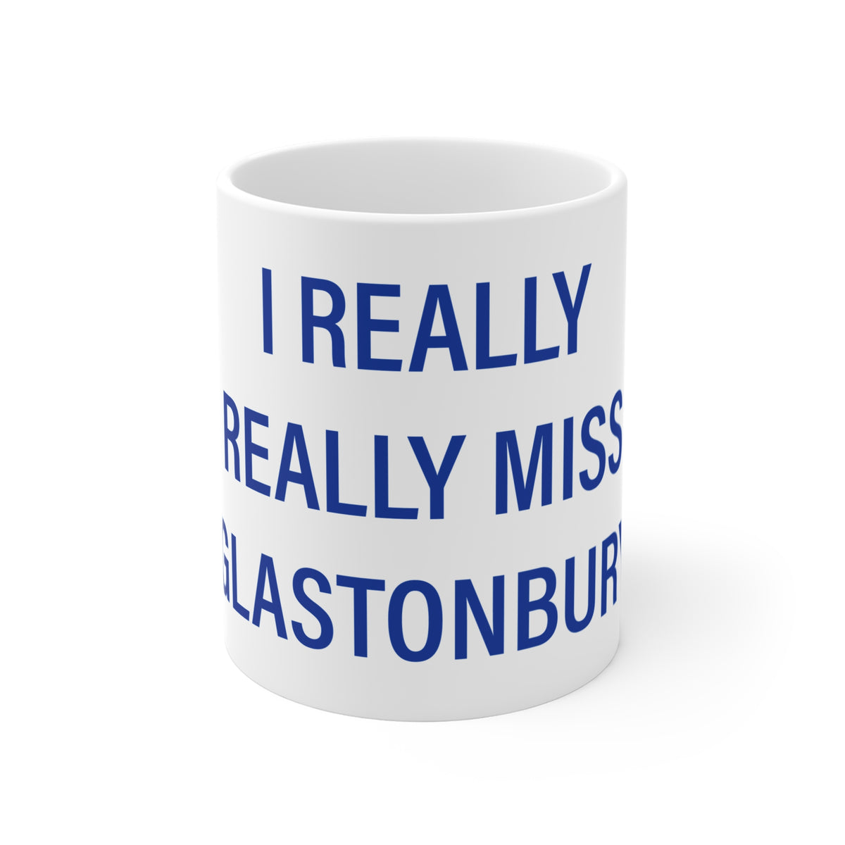 I Really Really Miss Glastonbury Mug 11oz