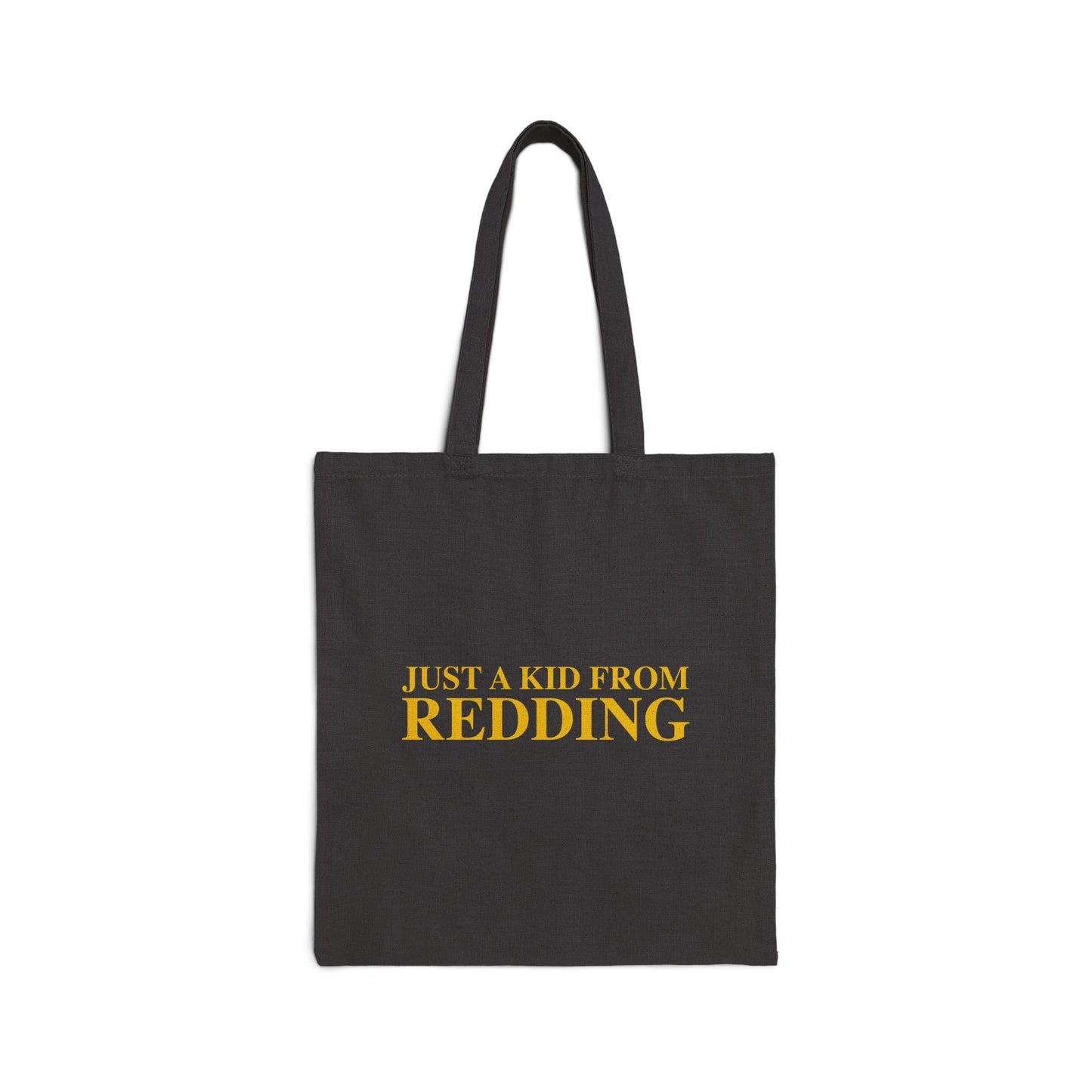 Just a kid from Redding Cotton Canvas Tote Bag