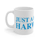 Just a kid from Harwinton Mug 11oz