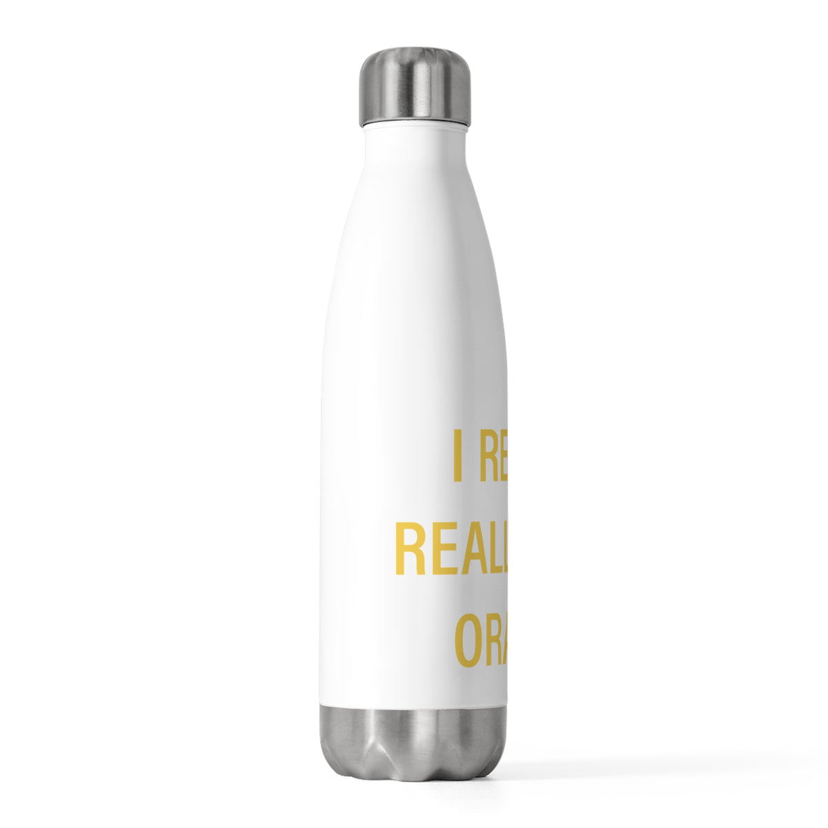 I Really Really Miss Orange 20 oz Insulated Bottle