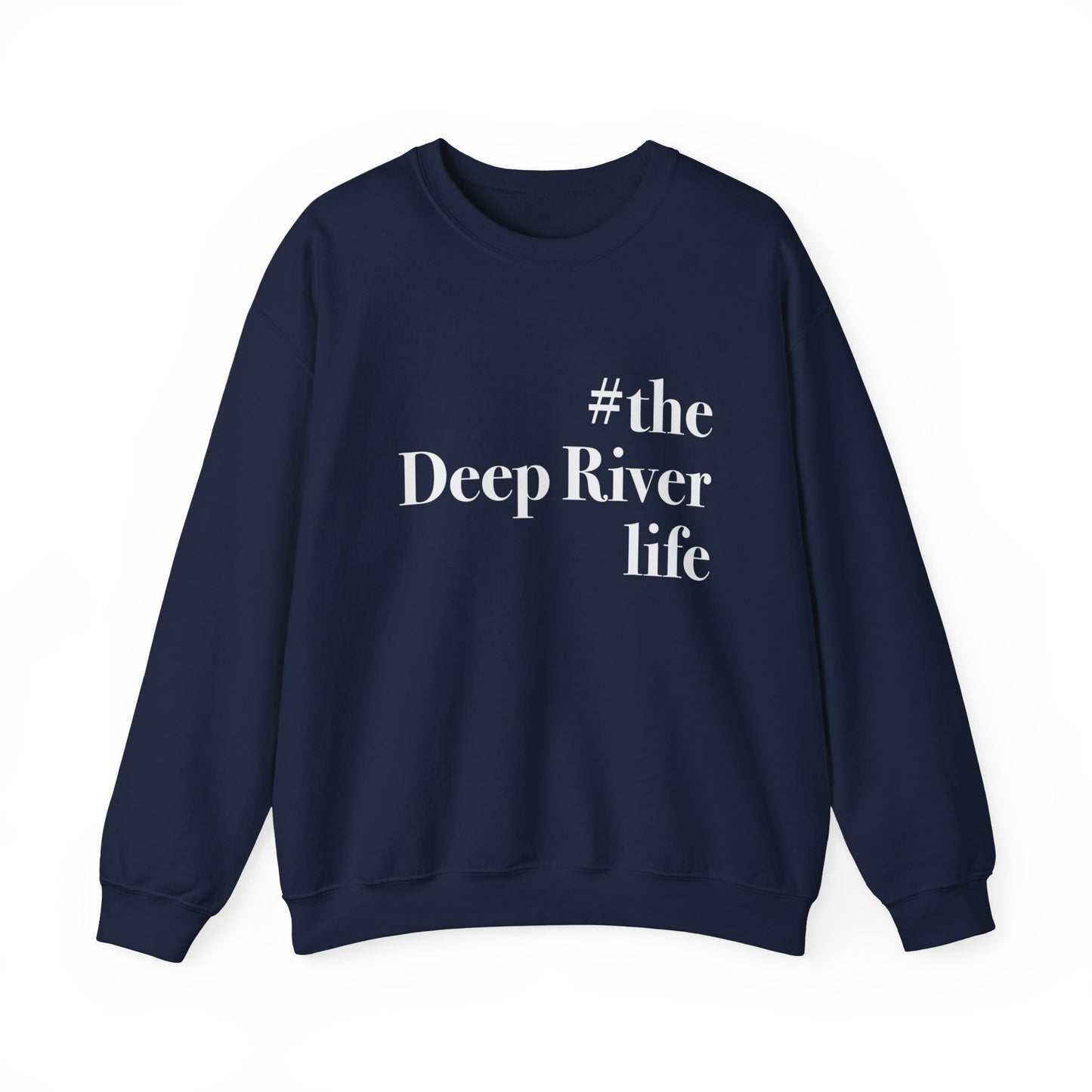 #thedeepriverlife Unisex Heavy Blend™ Crewneck Sweatshirt