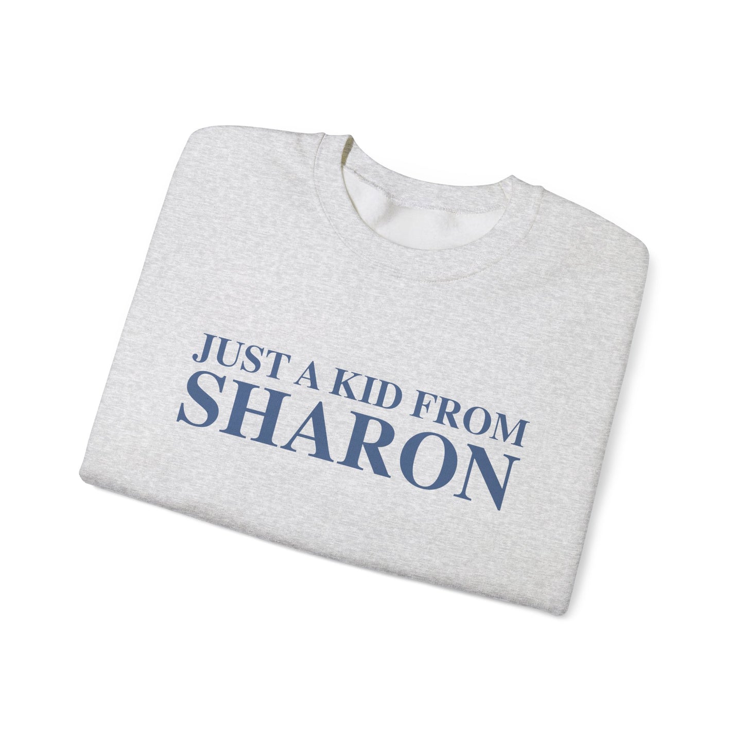 Just a kid from Sharon Unisex Heavy Blend™ Crewneck Sweatshirt