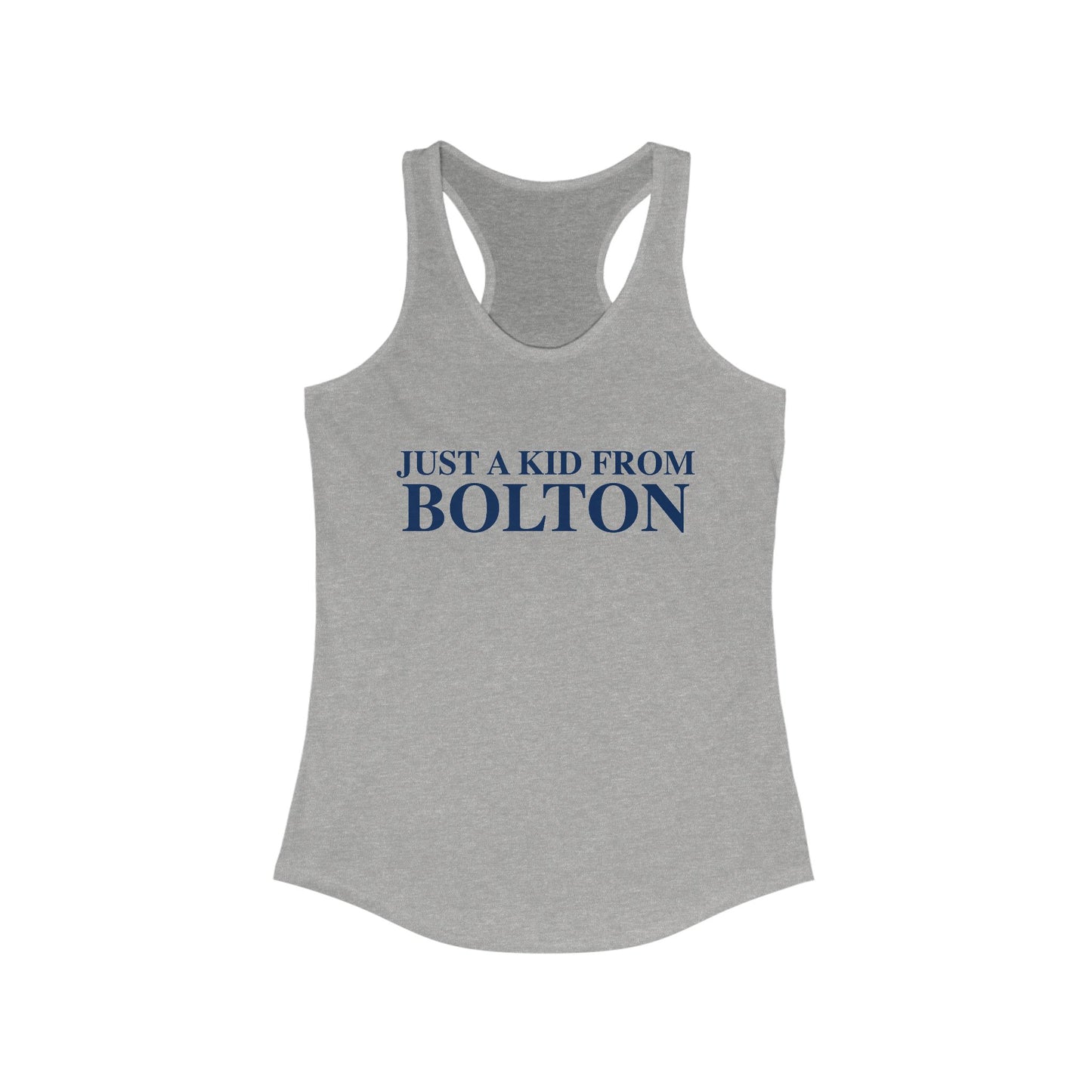 Just a kid from Bolton Women's Ideal Racerback Tank Top