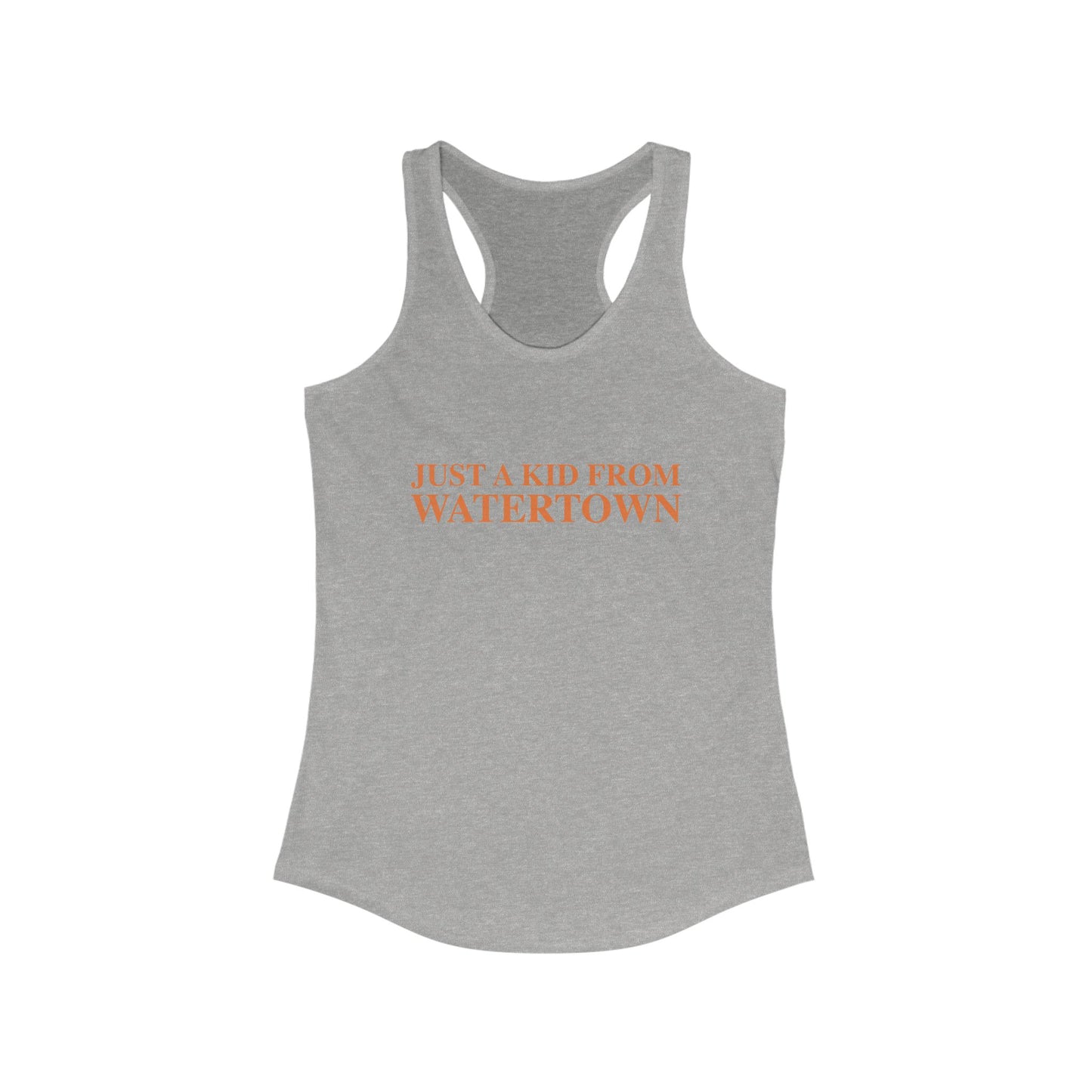 Just a kid from Watertown Women's Ideal Racerback Tank Top