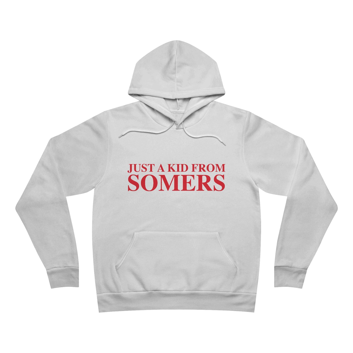 Just a kid from Somers Unisex Sponge Fleece Pullover Hoodie