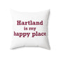 Hartland is My Happy Place Polyester Square Pillow