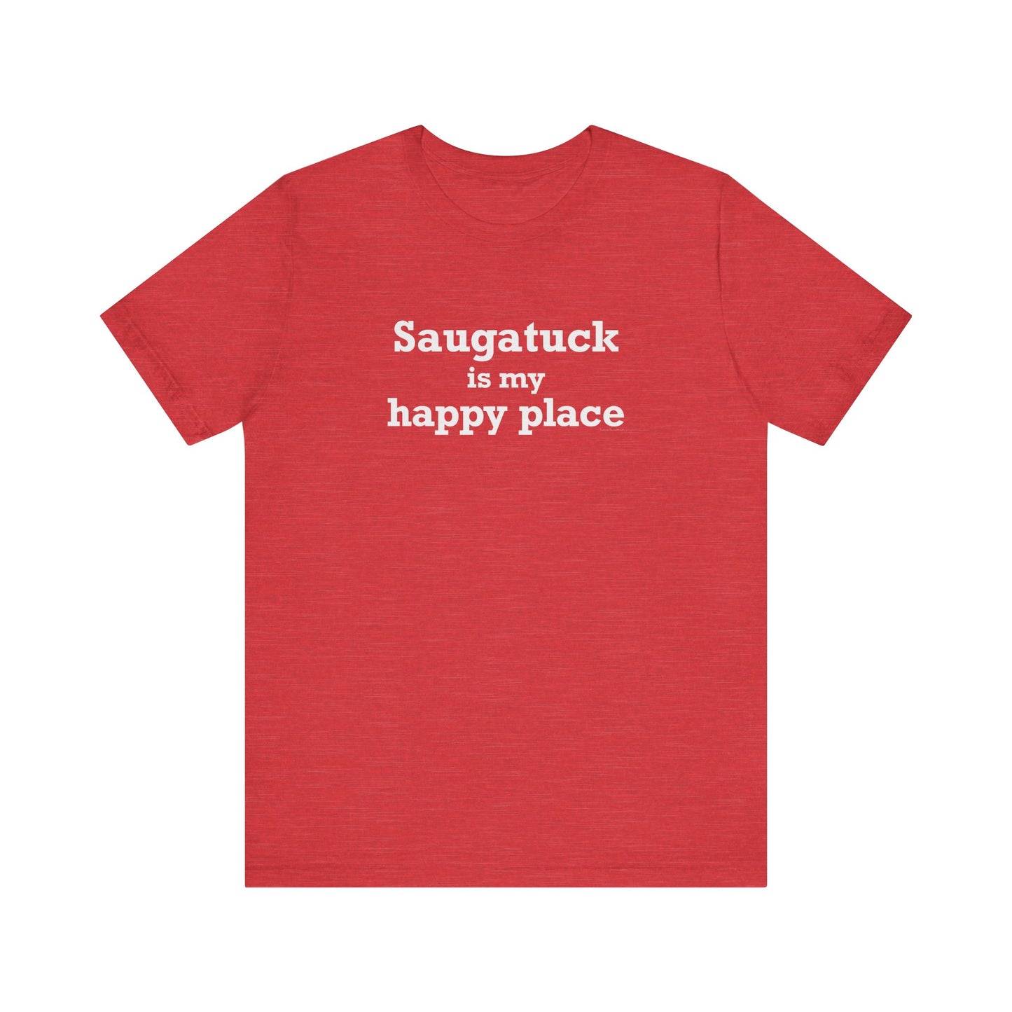 Saugatuck Is My Happy Place Unisex Jersey Short Sleeve T-Shirt