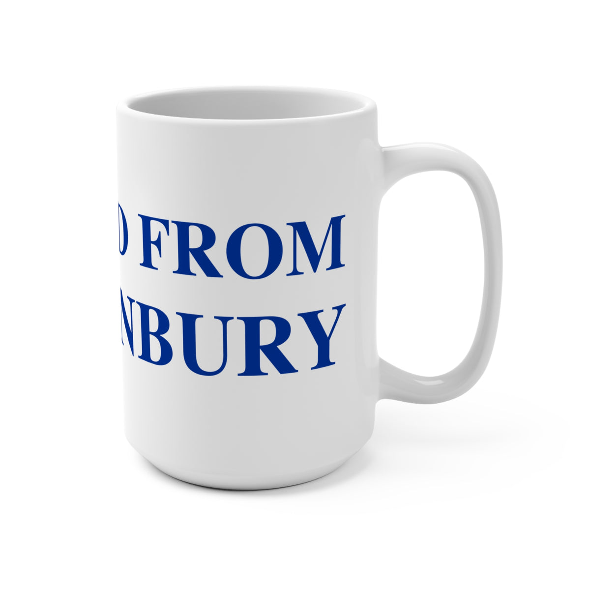 Just a kid from Glastonbury Mug 15oz