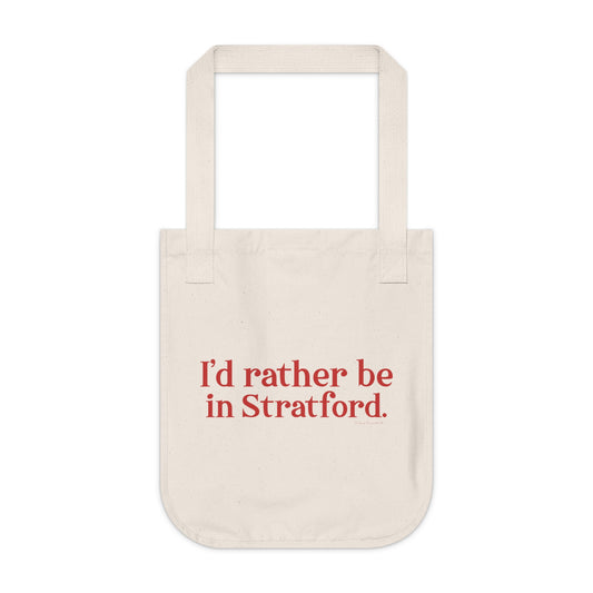 I’d rather be in Stratford  Organic Canvas Tote Bag
