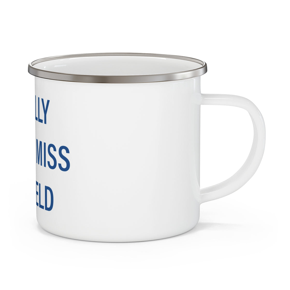 I Really Really Miss Suffield Enamel Camping Mug