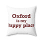 Oxford is My Happy Place Polyester Square Pillow