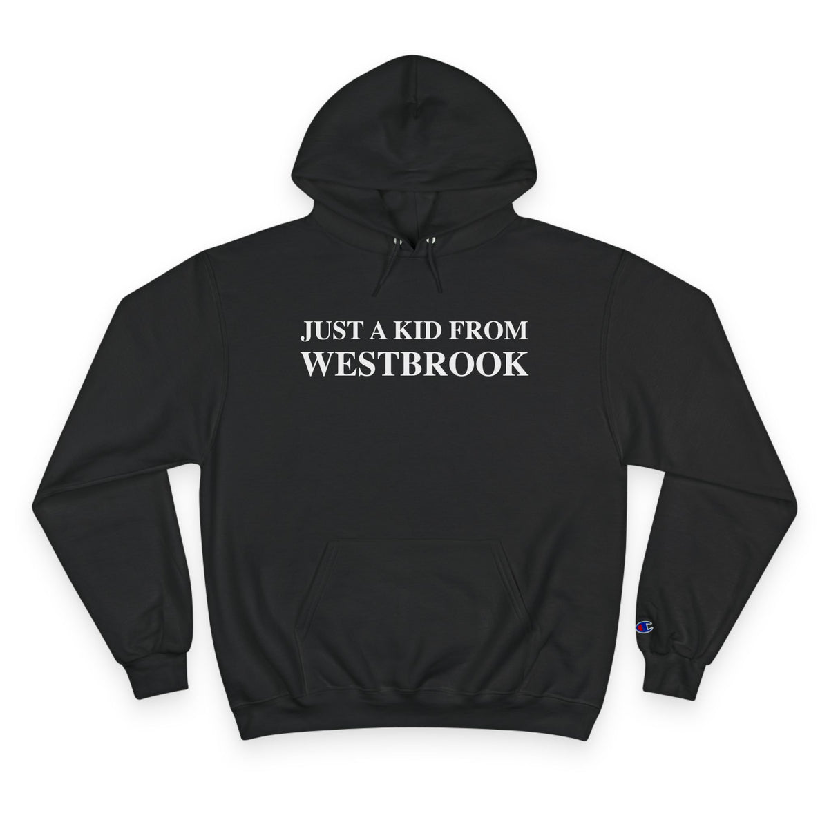 Just a kid from Westbrook Champion Hoodie