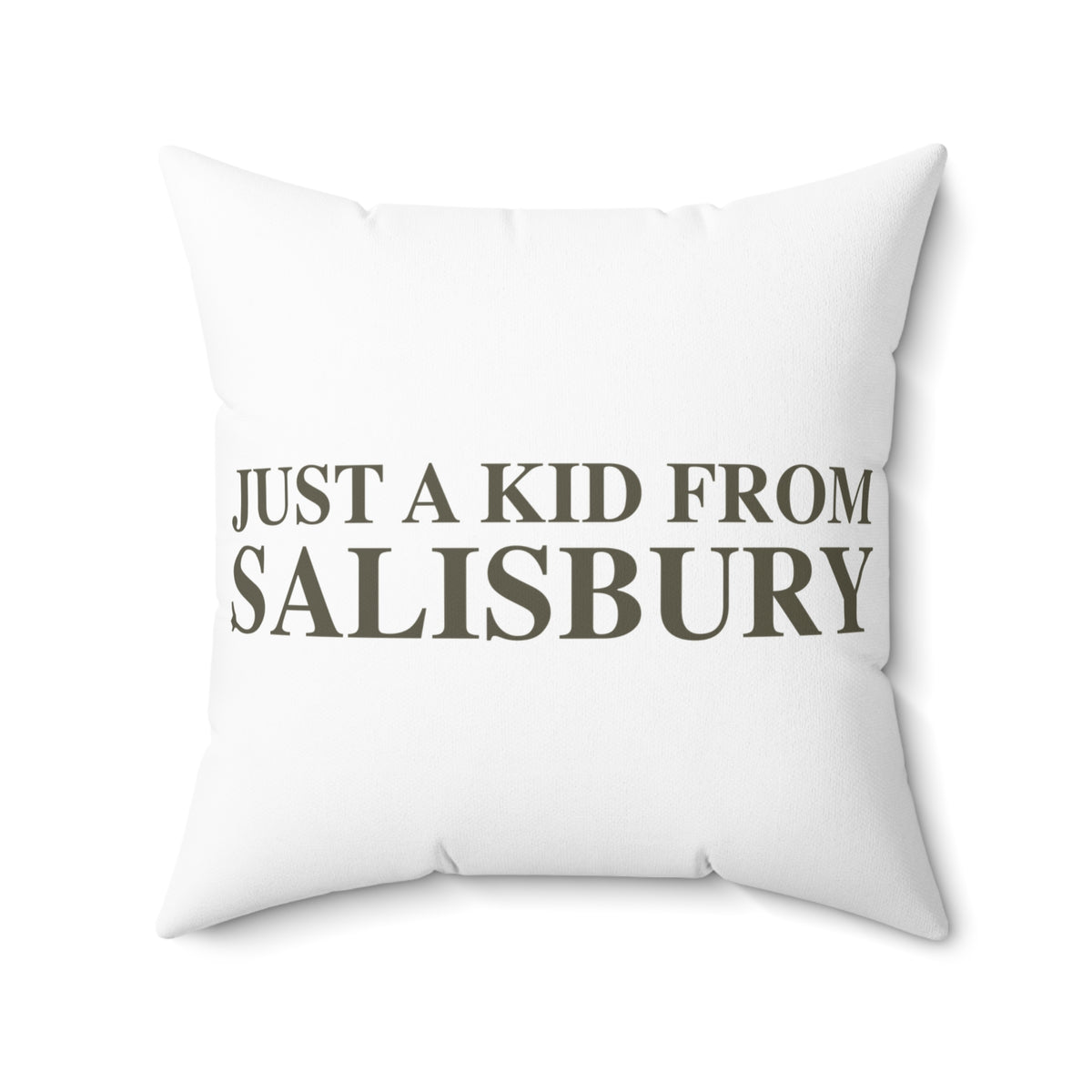 Just a kid from Salisbury Polyester Square Pillow