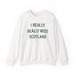 I Really Really Miss Scotland Unisex Heavy Blend™ Crewneck Sweatshirt