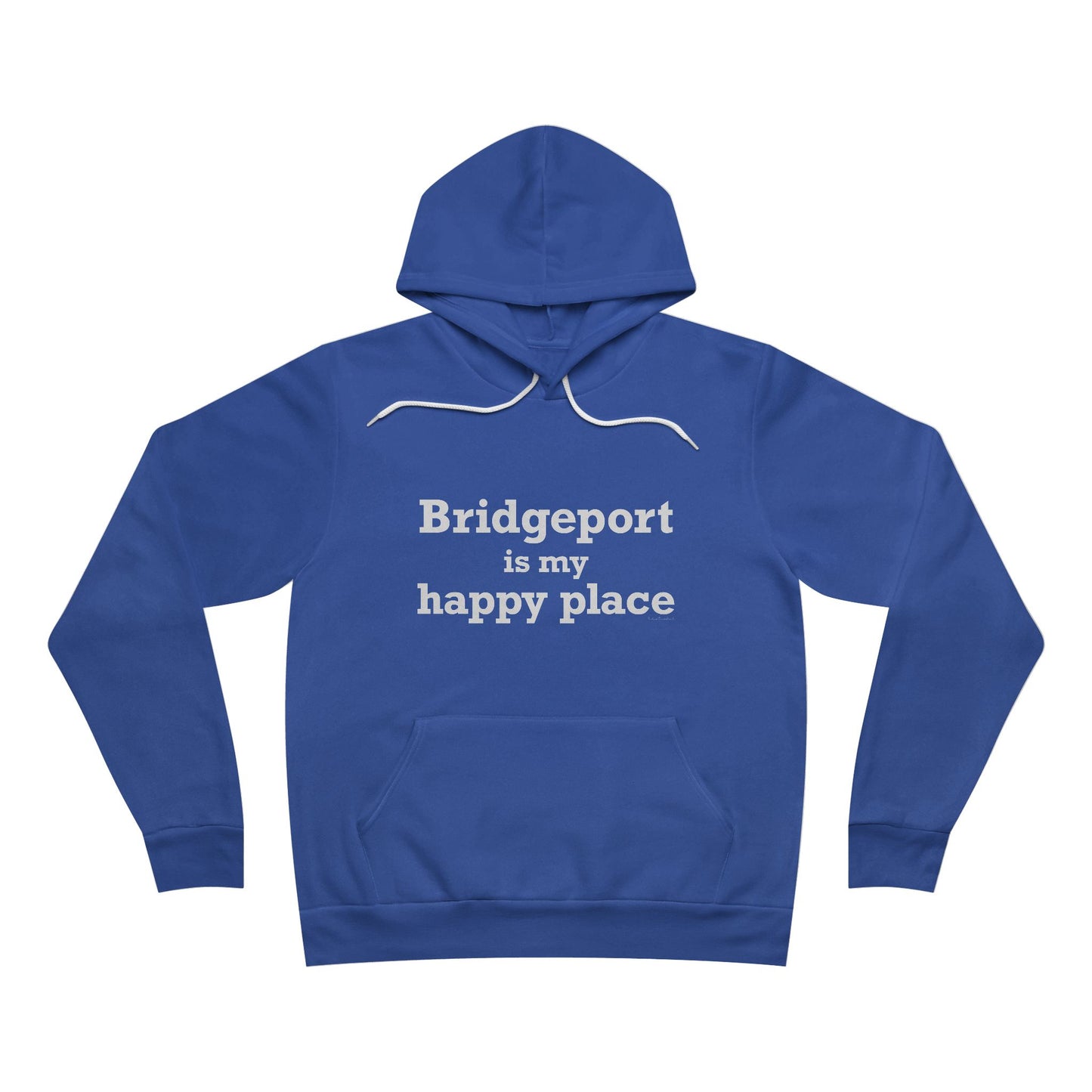 Bridgeport Is My Happy Place Unisex Sponge Fleece Pullover Hoodie Sweatshirt