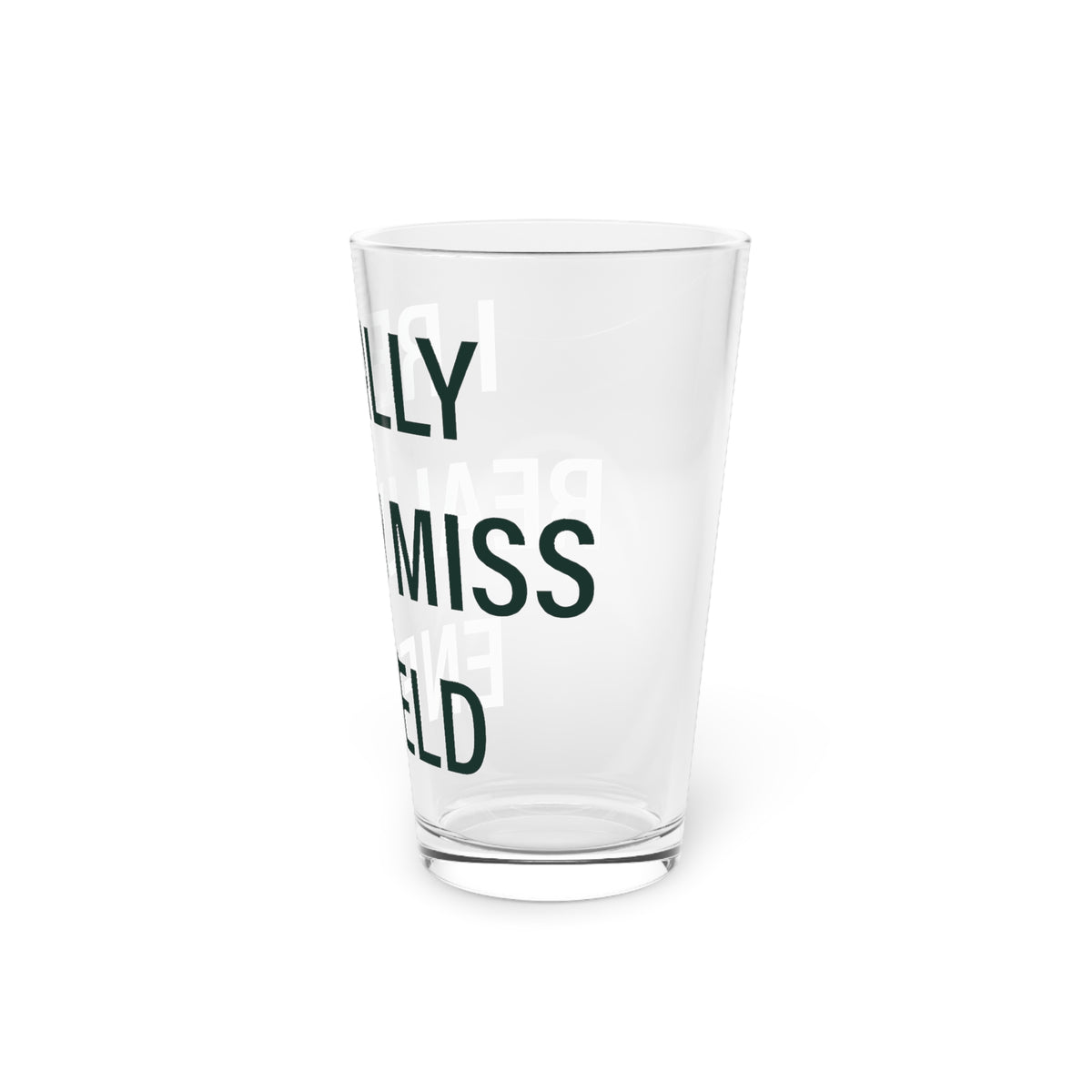 I Really Really Miss Enfield Pint Glass, 16oz