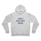 I Really Really Miss Bolton Unisex Sponge Fleece Pullover Hoodie