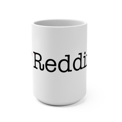 I Heart Redding. Mug 15oz