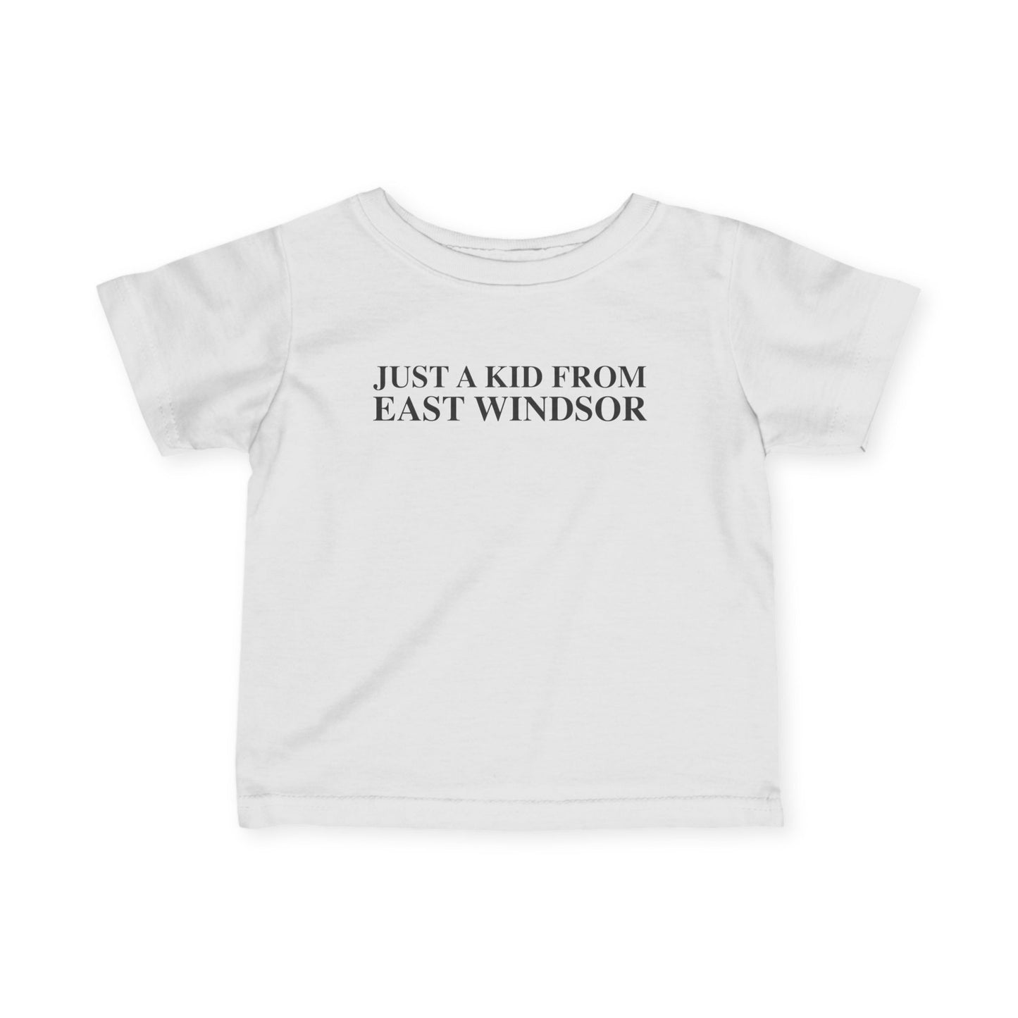 Just a kid from East Windsor Infant Fine Jersey T-Shirt