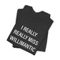I Really Really Miss Willimantic Unisex Jersey Short Sleeve T-Shirt