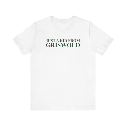 Just a kid from Griswold Unisex Jersey Short Sleeve T-Shirt