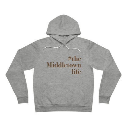 #themiddletownlife Unisex Sponge Fleece Pullover Hoodie