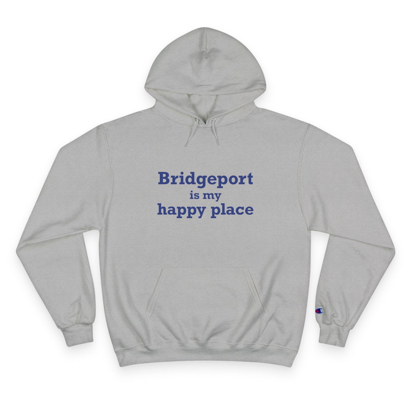 Bridgeport Is My Happy Place Champion Hoodie
