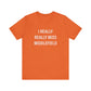 I Really Really Miss Middlefield Unisex Jersey Short Sleeve Tee