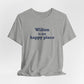 Wilton is my Happy Place Unisex Jersey Short Sleeve T-Shirt