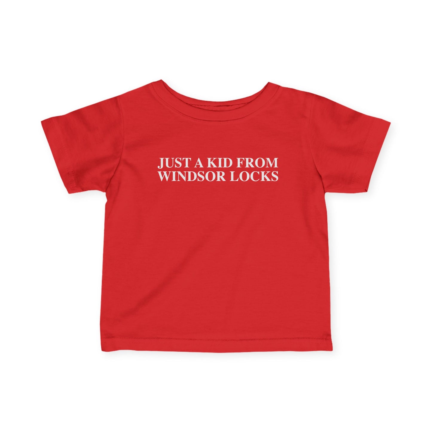 Just a kid from Windsor Locks Infant Fine Jersey T-Shirt