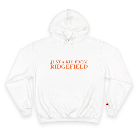 Just a kid from Ridgefield Champion Hoodie