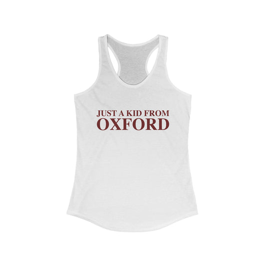 Just a kid from Oxford Women's Ideal Racerback Tank Top