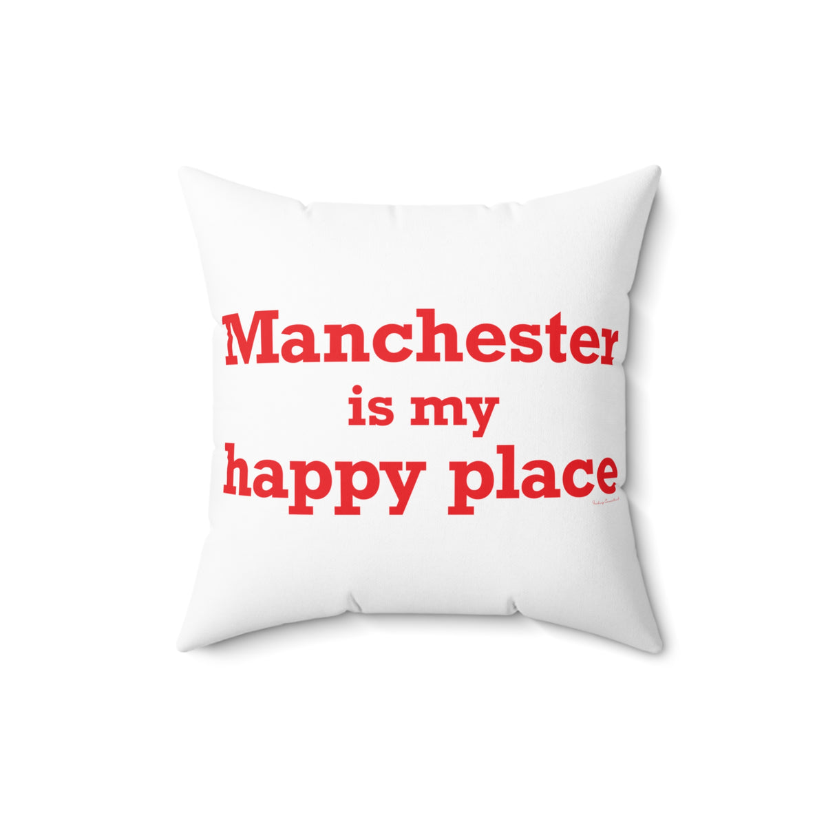 Manchester is My Happy Place Polyester Square Pillow