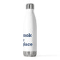 Colebrook is my Happy Place 20 oz Insulated Bottle