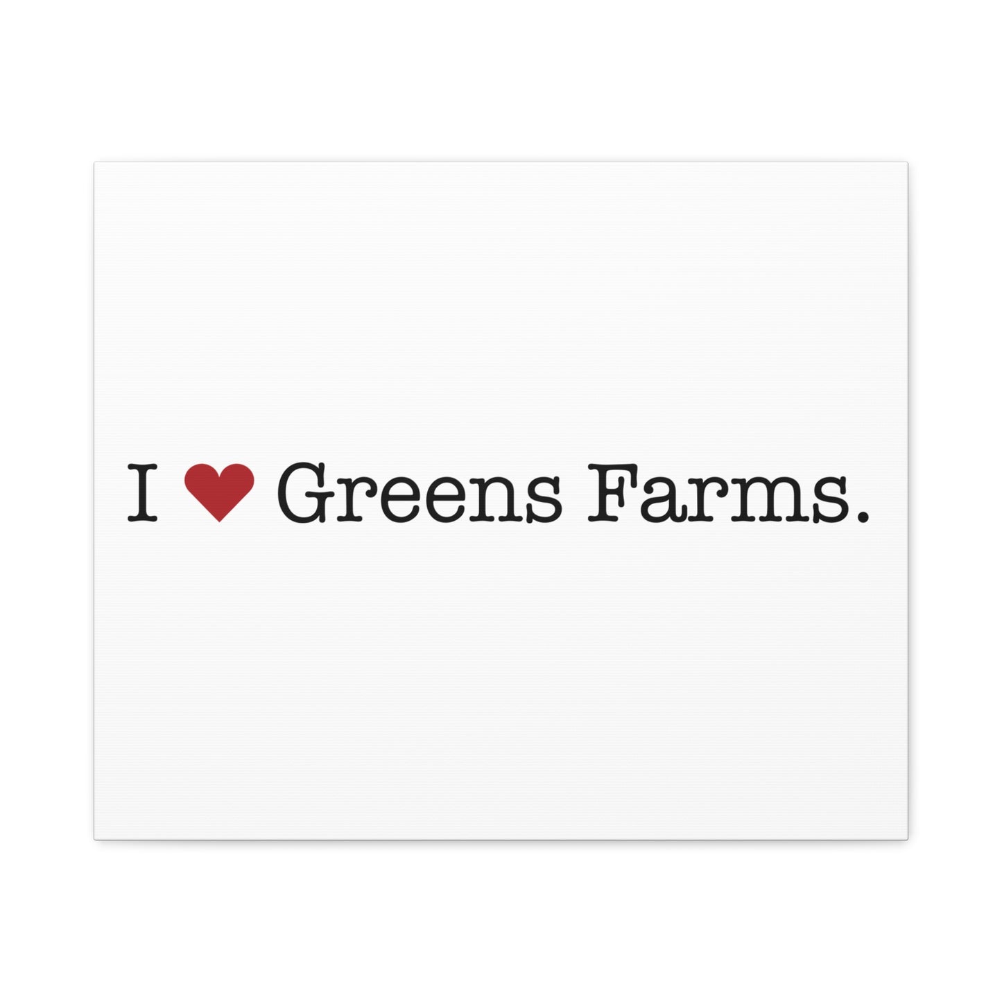 I Heart Greens Farms. Matte Canvas, Stretched, 1.25"
