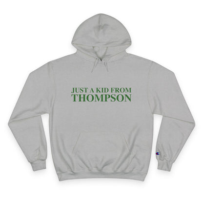 Just a kid from Thompson Champion Hoodie