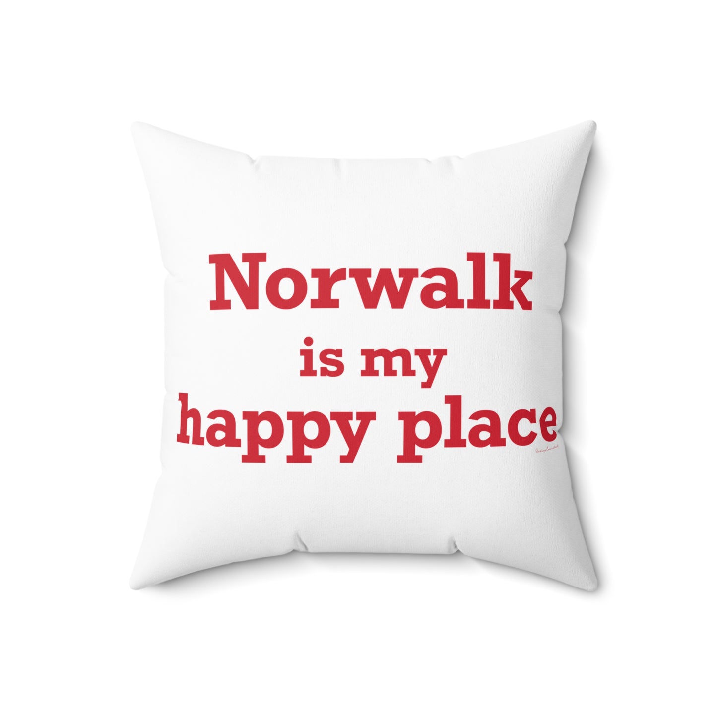 Norwalk is my Happy Place Spun Polyester Square Pillow