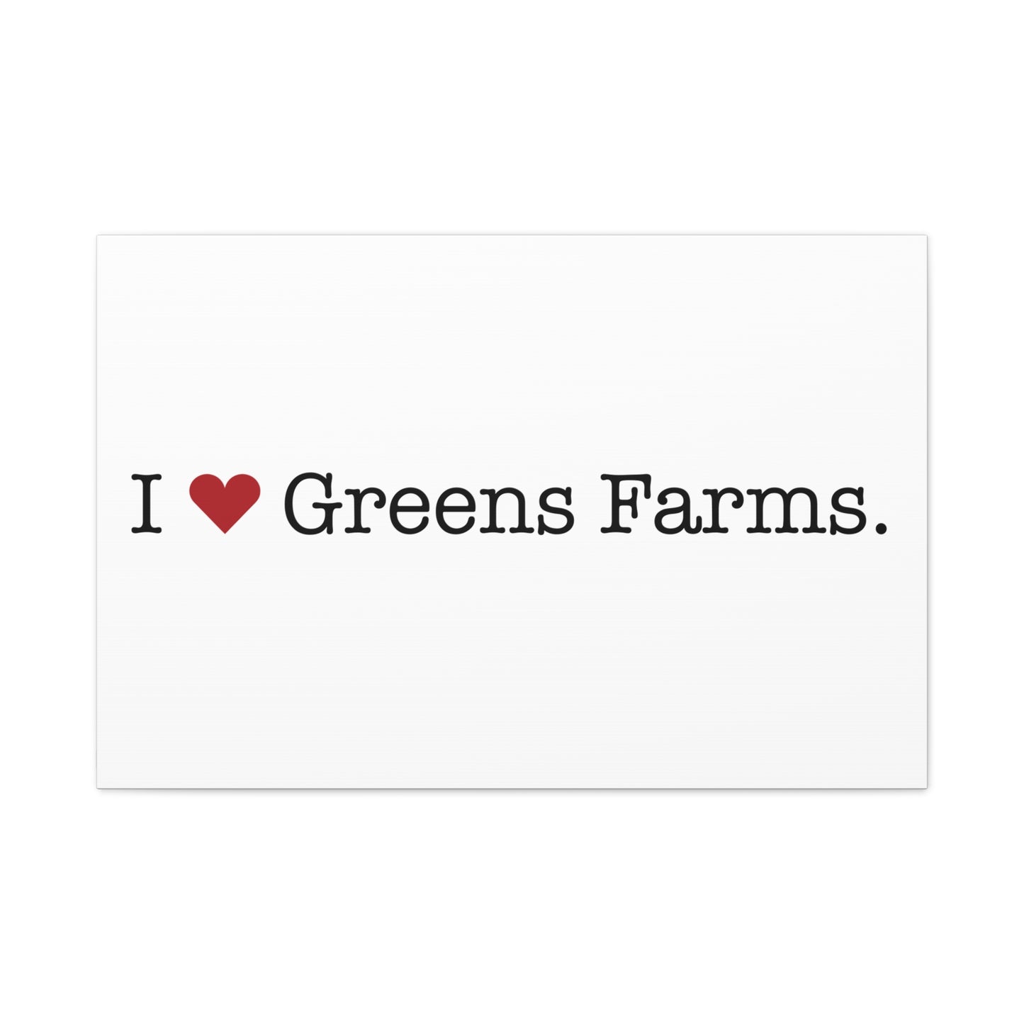 I Heart Greens Farms. Matte Canvas, Stretched, 1.25"